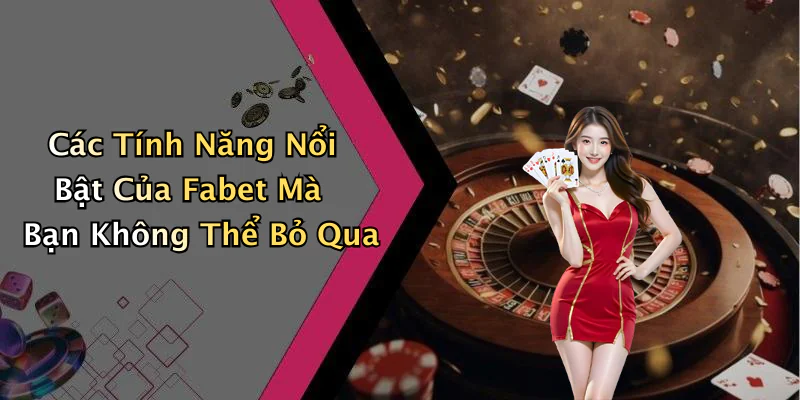 hinh-anh-fabet-kham-pha-the-gioi-giai-tri-truc-tuyen-day-moi-me-8-1
